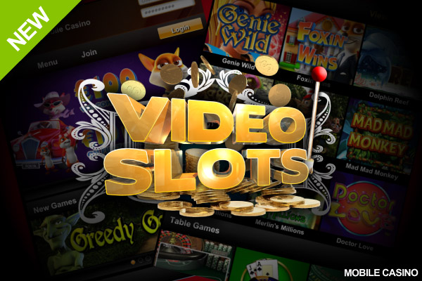 Video Slots Mobile Casino - Play over 100 Mobile Casino Games