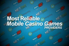 Most Reliable Casino Games Providers Includes: NetEnt, Microgaming & Play'n Go