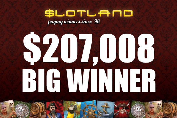 One Lucky Winner Wins $207,008 at Slotland Casino
