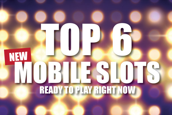 Best New Mobile Slots Games To Play Right Now