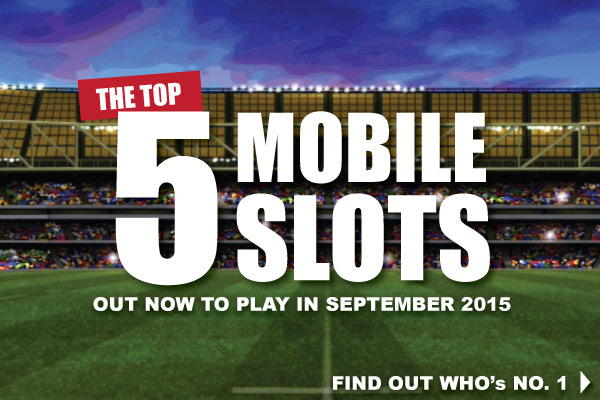 Top 5 September Mobile Slots To Play Right Now