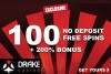 Get Your Exclusive 100 No Deposit Free Spins At Drake