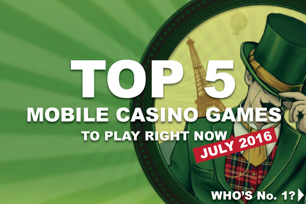 Best Mobile Slots To Play In July 2016