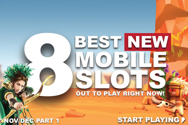 8 Best New Mobile Slots Out To Play Right Now