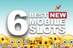 Best New Mobile Slots To Play Right Now In August 2017