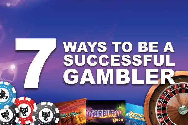 7 Ways To Be A Successful Gambler Online