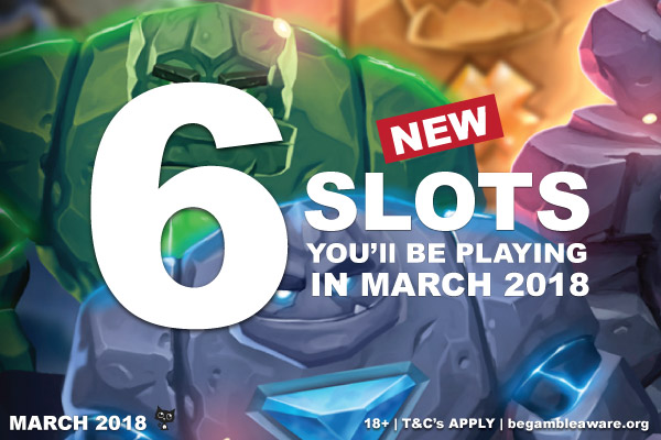 New Mobile Slot To Play Now & March 2018