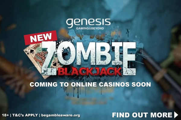 New Genesis Zombie Blackjack Coming To Online Casinos Soon