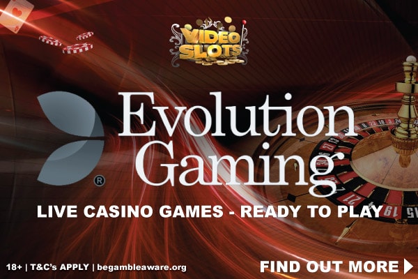 Play Evolution Live Casino Games At Videoslots Casino