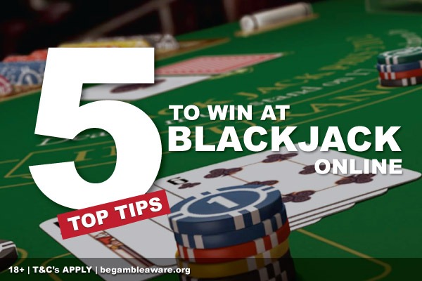 Top Tips To Win At Blackjack Online