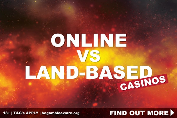 Online vs Land-Based Casinos