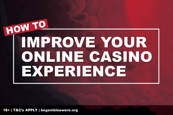 How To Improve Your Online Casino Experience