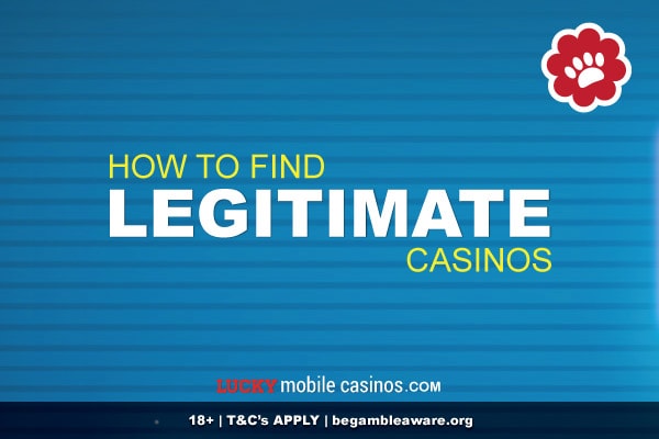 How To Find Legitimate Casinos Online