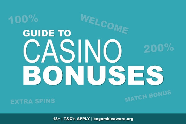 Guide To Casino Bonuses Online