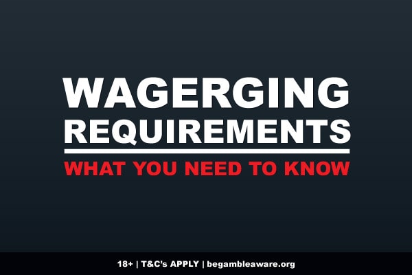 Casino Bonus Wagering Requirements Explained