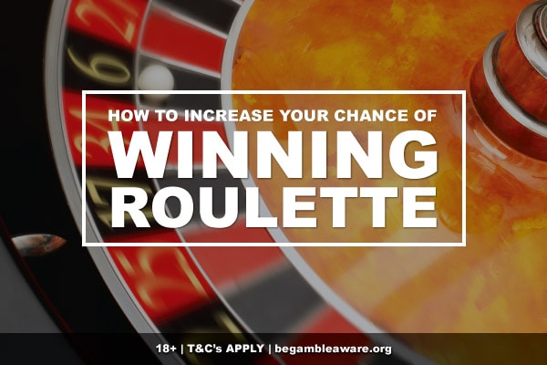 How To Improve Your Odds Of Winning Roulette