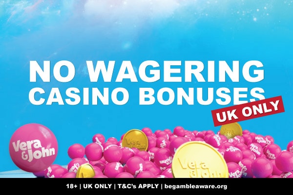 Vera&John Casino UK Now With No Wagering Bonuses