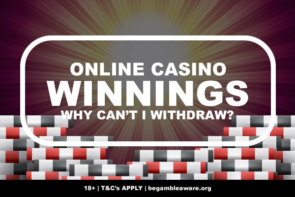 Common Online Casino Winnings Withdrawal Problems