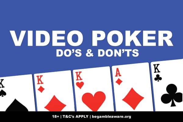 Video Poker Do's & Don'ts