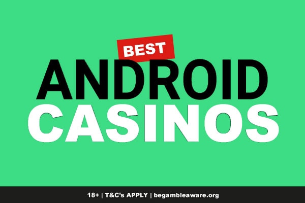 Best Android Casinos