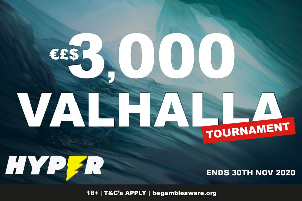 Enter the £€$3K Valhalla Hyper Casino Slot Tournament