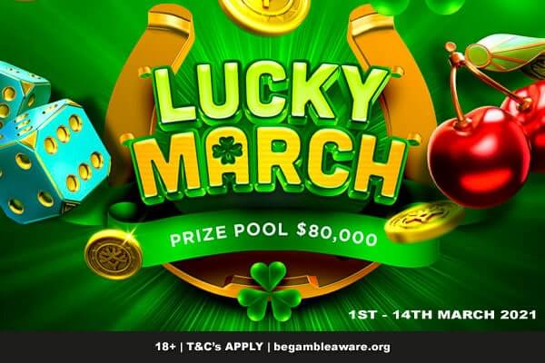 Win Real Cash In The Lucky March Tournament & Cash Drops