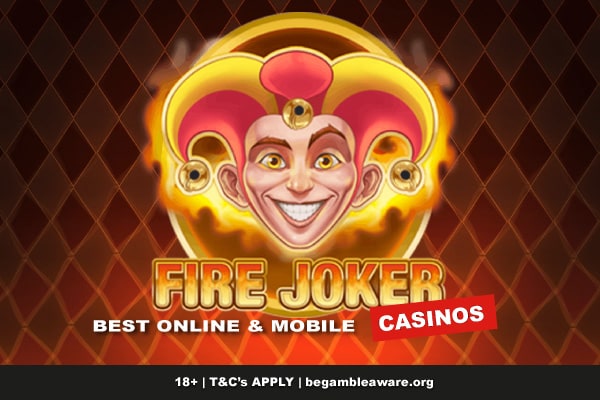 Best Fire Joker Casinos
