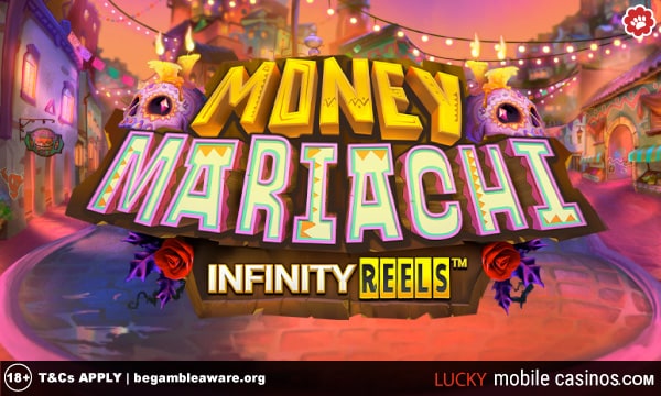 Money Mariachi Infinity Reels Slot