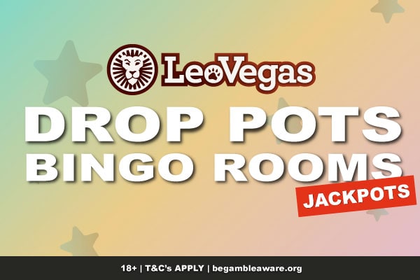 LeoVegas Drop Pots Bingo Rooms Jackpots