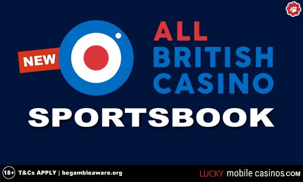 New All British Casino Sportsbook Now Available